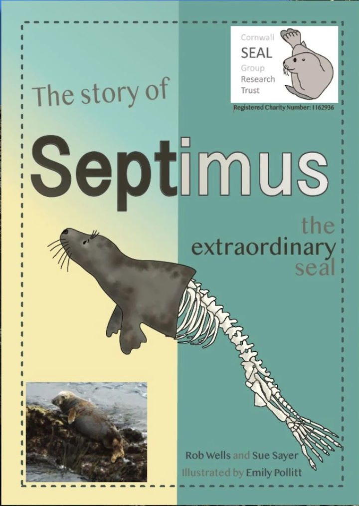 A booklet all about Septimus has been published by the Cornwall Seal Group Research Trust